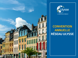 La Convention Annuelle du Réseau Ulysse approche à grands pas !