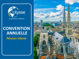 Convention Annuelle Nationale du Réseau Ulysse à Bordeaux : Rendez-vous du 21 au 23 octobre 2024