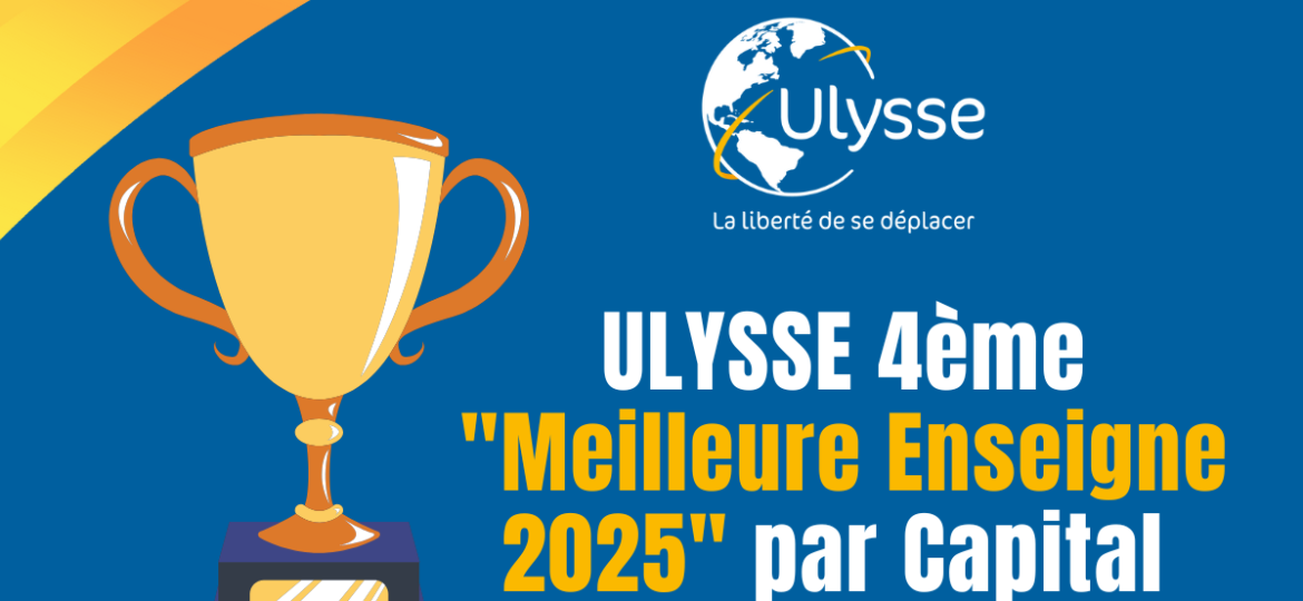 distinction ulysse 4ème meilleure enseigne 2025 par capital !